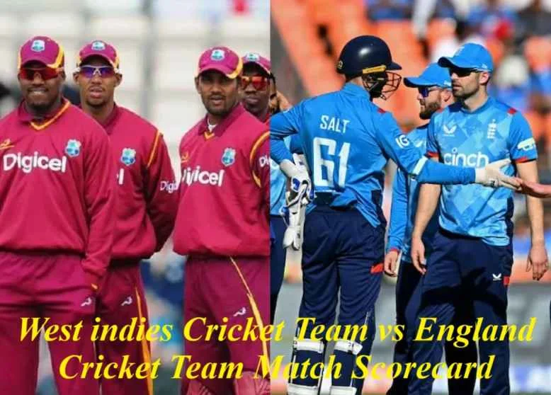 West indies Cricket Team vs England Cricket Team Match Scorecard