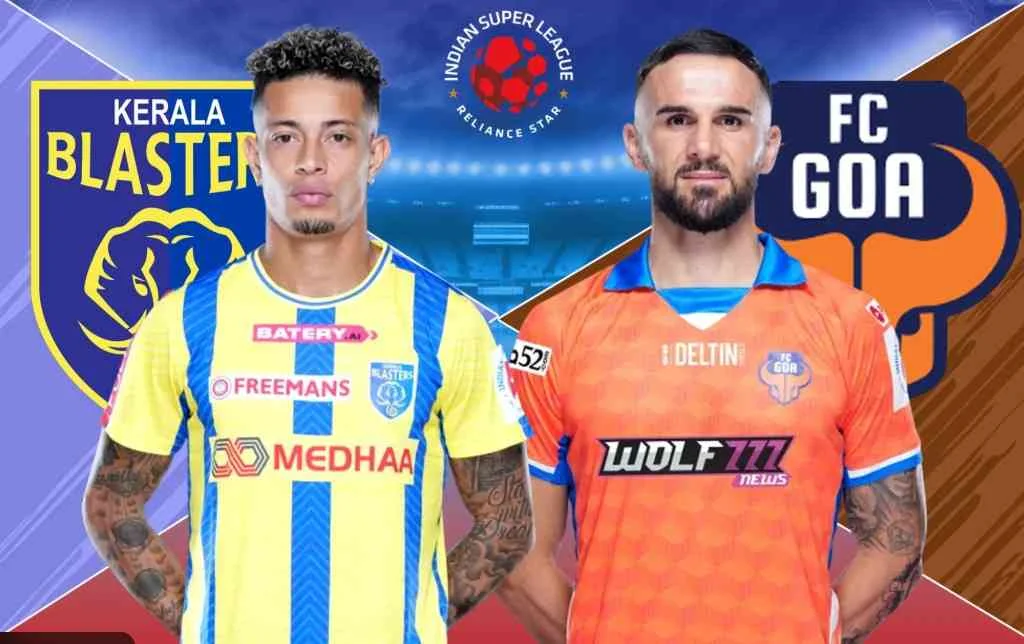 Kerala Blasters vs FC Goa Lineups for ISL 2025: Match Preview and Anticipated Lineups