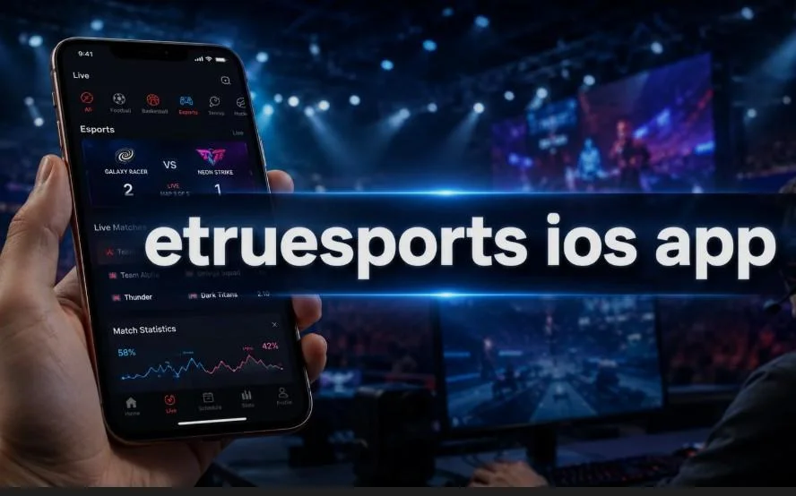 etruesports ios app: Complete Guide, Features, Benefits and Safety Tips