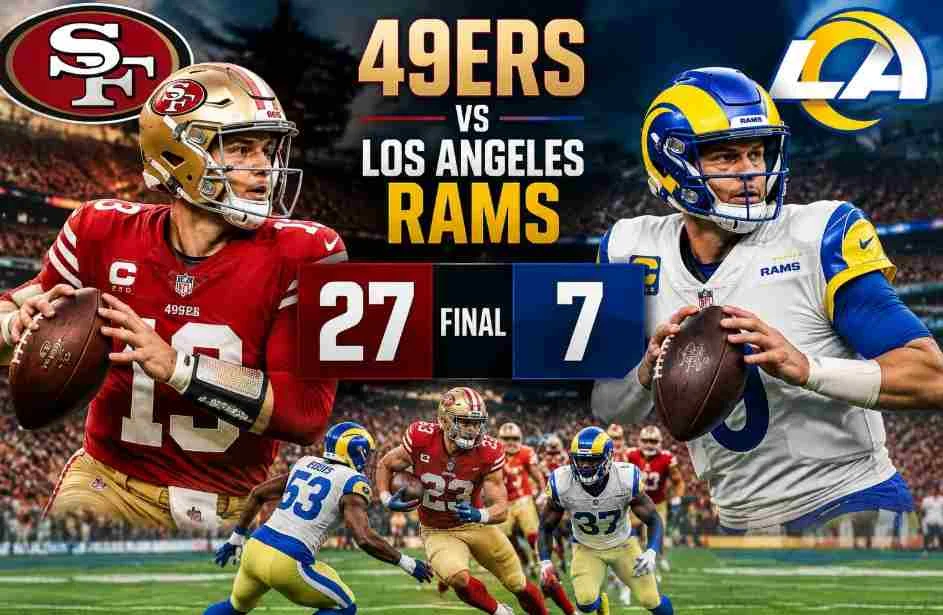49ers vs Los Angeles Rams Match Player Stats: Full Box Score and Highlights